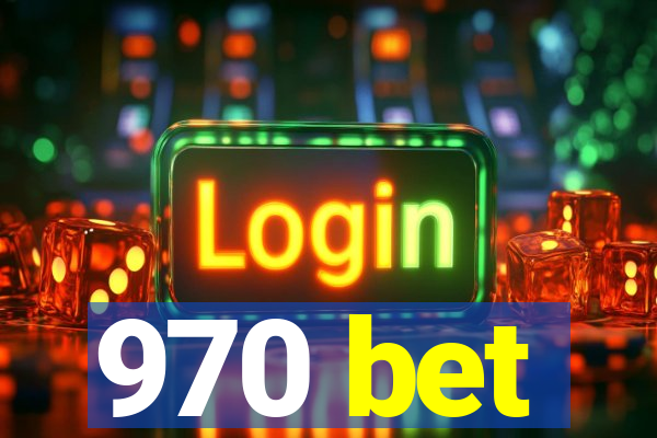 970 bet